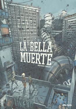 BELLA MUERTE, LA | 9788417294779 | BABLET, MATHIEU | Llibreria Aqualata | Comprar libros en catalán y castellano online | Comprar libros Igualada