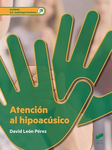 ATENCIÓN AL HIPOACÚSICO | 9788490774786 | LEÓN PÉREZ, DAVID | Llibreria Aqualata | Comprar libros en catalán y castellano online | Comprar libros Igualada