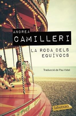 RODA DELS EQUÍVOCS, LA | 9788417423605 | CAMILLERI, ANDREA | Llibreria Aqualata | Comprar libros en catalán y castellano online | Comprar libros Igualada