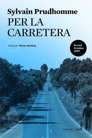 PER LA CARRETERA | 9788412168600 | PRUDHOMME, SYLVAIN | Llibreria Aqualata | Comprar libros en catalán y castellano online | Comprar libros Igualada