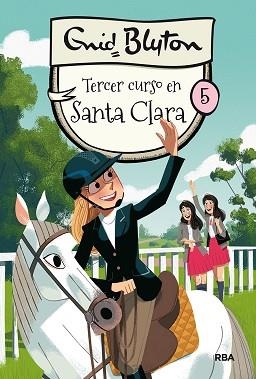 SANTA CLARA 5. TERCER CURSO EN SANTA CLARA | 9788427211551 | BLYTON ENID | Llibreria Aqualata | Comprar libros en catalán y castellano online | Comprar libros Igualada