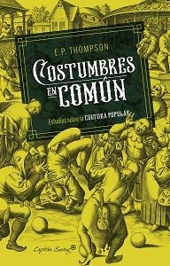 COSTUMBRES EN COMÚN | 9788494966842 | PALMER THOMPSON, EDWARD | Llibreria Aqualata | Comprar libros en catalán y castellano online | Comprar libros Igualada