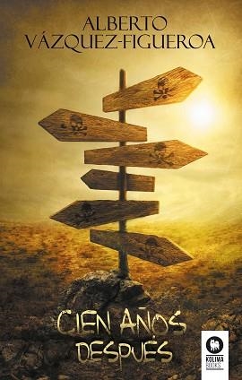 CIEN AÑOS DESPUÉS | 9788418263125 | VÁZQUEZ-FIGUEROA, ALBERTO | Llibreria Aqualata | Comprar libros en catalán y castellano online | Comprar libros Igualada