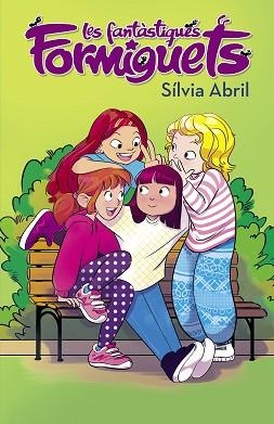LES FANTÀSTIQUES FORMIGUETS (LES FANTÀSTIQUES FORMIGUETS) | 9788448855567 | ABRIL, SÍLVIA | Llibreria Aqualata | Comprar libros en catalán y castellano online | Comprar libros Igualada