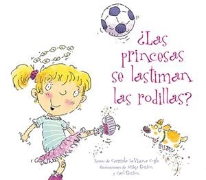 PRINCESAS SE LASTIMAN LAS RODILLAS, LAS ? | 9788494154942 | COYLE, CARMELA LAVIGNA | Llibreria Aqualata | Comprar libros en catalán y castellano online | Comprar libros Igualada