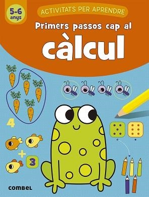 PRIMERES PASSOS CAP AL CALCUL 5-6 ANYS | 9788491017073 | AA.VV | Llibreria Aqualata | Comprar libros en catalán y castellano online | Comprar libros Igualada