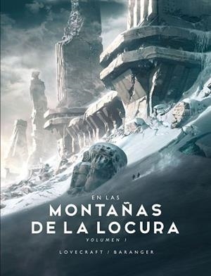 EN LAS MONTAÑAS DE LA LOCURA Nº 1/2 | 9788445008522 | BARANGER, FRANÇOIS / LOVECRAFT, H. P. | Llibreria Aqualata | Comprar libros en catalán y castellano online | Comprar libros Igualada