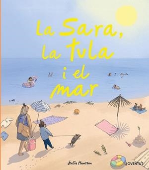 SARA, LA TULA I EL MAR, LA | 9788426146724 | HANSSON, JULIA | Llibreria Aqualata | Comprar llibres en català i castellà online | Comprar llibres Igualada