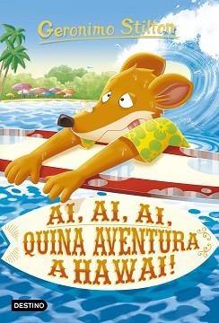 GERONIMO STILTON 80. AI, AI, AI, QUINA AVENTURA A HAWAII! | 9788418134364 | STILTON, GERONIMO | Llibreria Aqualata | Comprar libros en catalán y castellano online | Comprar libros Igualada