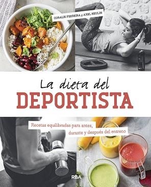 DIETA DEL DEPORTISTA, LA | 9788491873570 | FERREIRA, CORALIE / HEULIN, AXEL | Llibreria Aqualata | Comprar libros en catalán y castellano online | Comprar libros Igualada