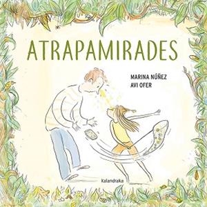 ATRAPAMIRADES | 9788416804900 | NÚÑEZ, MARINA | Llibreria Aqualata | Comprar libros en catalán y castellano online | Comprar libros Igualada