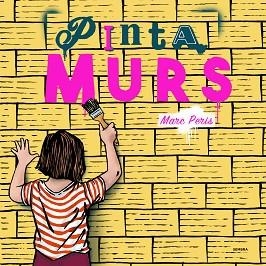 PINTAMURS | 9788416698493 | PERIS, MARC | Llibreria Aqualata | Comprar libros en catalán y castellano online | Comprar libros Igualada
