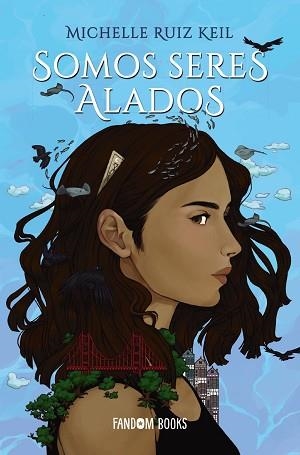 SOMOS SERES ALADOS | 9788418027147 | RUIZ KEIL, MICHELLE | Llibreria Aqualata | Comprar llibres en català i castellà online | Comprar llibres Igualada