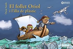 FOLLET ORIOL I L'ILLA DE PLÀSTIC, EL | 9788448952112 | SARDÀ, ÒSCAR | Llibreria Aqualata | Comprar libros en catalán y castellano online | Comprar libros Igualada