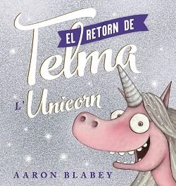 RETORN DE LA TELMA, EL | 9788448951832 | BLABEY, AARON | Llibreria Aqualata | Comprar libros en catalán y castellano online | Comprar libros Igualada