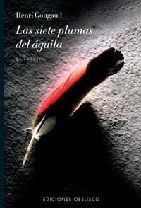 SIETE PLUMAS DEL AGUILA, LAS | 9788477205951 | GOUGAUD, HENRI | Llibreria Aqualata | Comprar libros en catalán y castellano online | Comprar libros Igualada