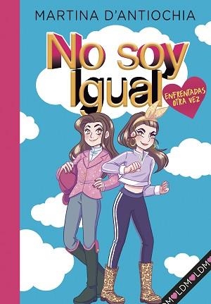 MARTINA. NO SOY IGUAL 2. ENFRENTADAS OTRA VEZ | 9788418038945 | D'ANTIOCHIA, MARTINA | Llibreria Aqualata | Comprar llibres en català i castellà online | Comprar llibres Igualada