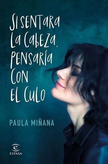 SI SENTARA LA CABEZA, PENSARÍA CON EL CULO | 9788467057744 | MIÑANA, PAULA | Llibreria Aqualata | Comprar libros en catalán y castellano online | Comprar libros Igualada