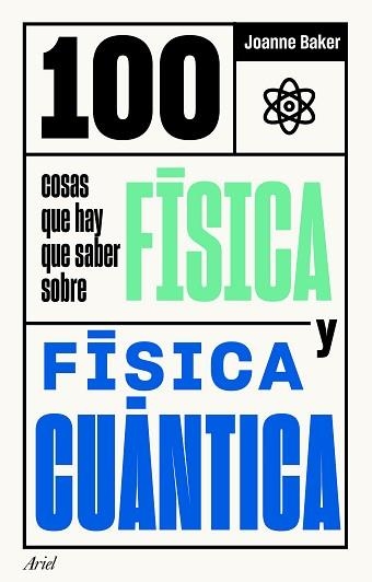 100 COSAS QUE HAY QUE SABER SOBRE FÍSICA Y FÍSICA CUÁNTICA | 9788434432086 | BAKER, JOANNE | Llibreria Aqualata | Comprar libros en catalán y castellano online | Comprar libros Igualada