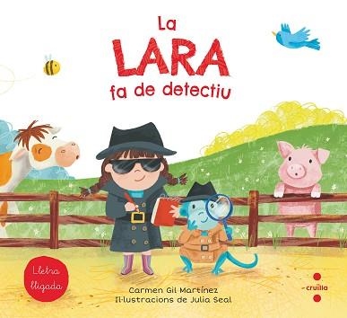 LARA FA DE DETECTIU, LA | 9788466147774 | GIL, CARMEN | Llibreria Aqualata | Comprar libros en catalán y castellano online | Comprar libros Igualada