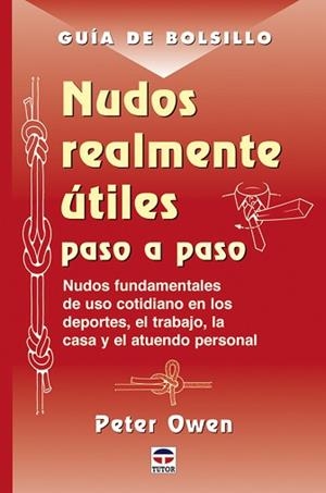 NUDOS REALMENTE ÚTILES PASO A PASO (GUÍA DE BOLSILLO) | 9788479025502 | OWEN, PETER | Llibreria Aqualata | Comprar libros en catalán y castellano online | Comprar libros Igualada