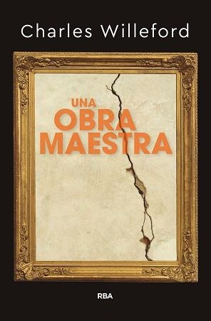 UNA OBRA MAESTRA | 9788491871408 | WILLEFORD, CHARLES | Llibreria Aqualata | Comprar libros en catalán y castellano online | Comprar libros Igualada