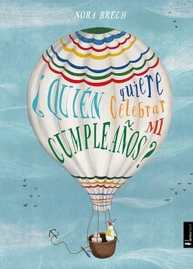 QUI VOL VENIR A LA MEVA FESTA D`ANIVERSARI? | 9788418067112 | BRECH, NORA | Llibreria Aqualata | Comprar libros en catalán y castellano online | Comprar libros Igualada