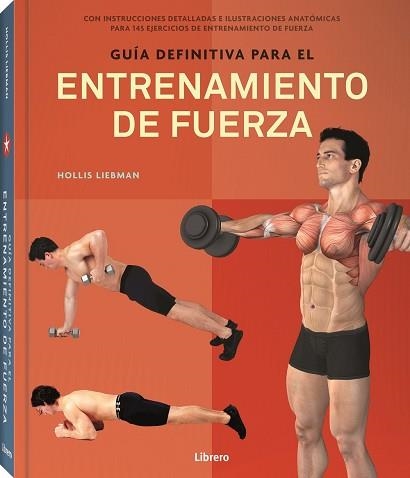 GUIA DEFINITIVA PARA ENTRENAMIENTO DE FUERZA | 9789463593977 | LIEBMAN A, HOLLIS | Llibreria Aqualata | Comprar libros en catalán y castellano online | Comprar libros Igualada