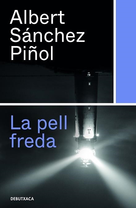 PELL FREDA, LA | 9788418132315 | SÁNCHEZ PIÑOL, ALBERT | Llibreria Aqualata | Comprar libros en catalán y castellano online | Comprar libros Igualada