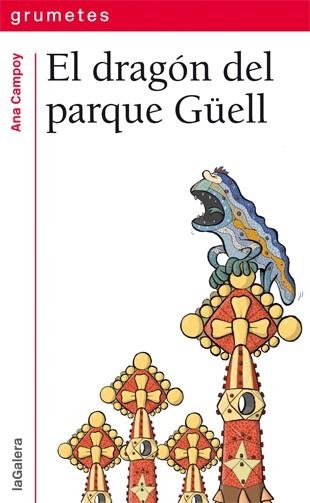 DRAGÓN DEL PARQUE GÜELL, EL | 9788424652517 | CAMPOY, ANA | Llibreria Aqualata | Comprar libros en catalán y castellano online | Comprar libros Igualada