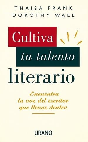 CULTIVA TU TALENTO LITERARIO | 9788479531553 | FRANK, THAISA | Llibreria Aqualata | Comprar llibres en català i castellà online | Comprar llibres Igualada