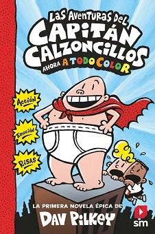 AVENTURAS DEL CAPITÁN CALZONCILLOS, LAS. AHORA A TODO COLOR | 9788413187839 | PILKEY, DAV | Llibreria Aqualata | Comprar libros en catalán y castellano online | Comprar libros Igualada
