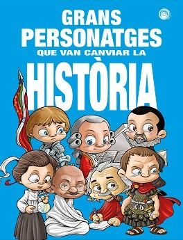 GRANS PERSONATGES QUE VAN CANVIAR LA HISTORIA - CAT | 9788417956929 | AA.VV | Llibreria Aqualata | Comprar libros en catalán y castellano online | Comprar libros Igualada