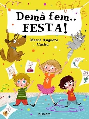 DEMÀ FEM FESTA! | 9788424668389 | ANGUERA, MERCÈ | Llibreria Aqualata | Comprar libros en catalán y castellano online | Comprar libros Igualada