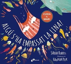 ALGÚ S'HA EMPASSAT LA LINA! | 9788499063546 | ROBERTS, SARAH | Llibreria Aqualata | Comprar libros en catalán y castellano online | Comprar libros Igualada