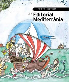 PETITA HISTÒRIA DE L'EDITORIAL MEDITERRÀNIA | 9788499796734 | FORNÉS, EDUARD / ESTRUCH, MÒNICA | Llibreria Aqualata | Comprar libros en catalán y castellano online | Comprar libros Igualada