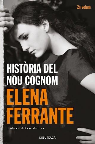 HISTÒRIA DEL NOU COGNOM (L'AMIGA GENIAL 2) | 9788418132438 | FERRANTE, ELENA | Llibreria Aqualata | Comprar libros en catalán y castellano online | Comprar libros Igualada