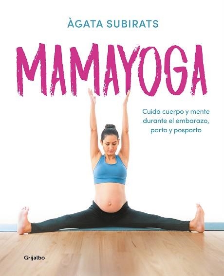 MAMAYOGA | 9788417752460 | SUBIRATS, ÀGATA | Llibreria Aqualata | Comprar libros en catalán y castellano online | Comprar libros Igualada
