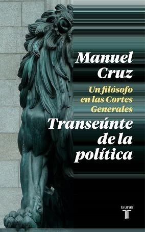 TRANSEÚNTE DE LA POLÍTICA | 9788430622993 | CRUZ, MANUEL | Llibreria Aqualata | Comprar libros en catalán y castellano online | Comprar libros Igualada