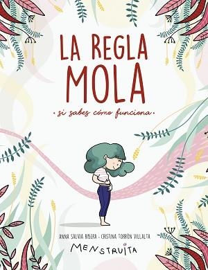 REGLA MOLA (SI SABES CÓMO FUNCIONA), LA | 9788417922986 | SALVIA, ANNA / TORRÓN (MENSTRUITA), CRISTINA | Llibreria Aqualata | Comprar libros en catalán y castellano online | Comprar libros Igualada