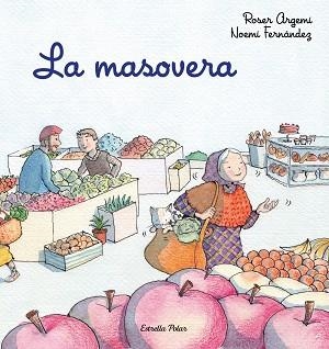 MASOVERA, LA | 9788418135286 | ARGEMÍ, ROSER / FERNÀNDEZ SELVA, NOEMÍ | Llibreria Aqualata | Comprar libros en catalán y castellano online | Comprar libros Igualada