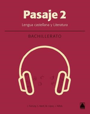 PASAJE 2. LENGUA BACHILLERATO | 9788430754038 | MARTÍ RAÜLL, SALVADOR/FORTUNY GINÉ, JOAN BAPTISTA/RÀFOLS VIVES, JOANA/LÓPEZ ROBLES, MARTA | Llibreria Aqualata | Comprar libros en catalán y castellano online | Comprar libros Igualada