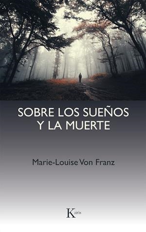 SOBRE LOS SUEÑOS Y LA MUERTE (PSICOLOGIA) | 9788472452404 | VON FRANZ, MARIE-LOUISE | Llibreria Aqualata | Comprar libros en catalán y castellano online | Comprar libros Igualada