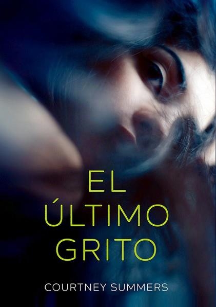 ÚLTIMO GRITO, EL | 9788424666118 | SUMMERS, COURTNEY | Llibreria Aqualata | Comprar libros en catalán y castellano online | Comprar libros Igualada