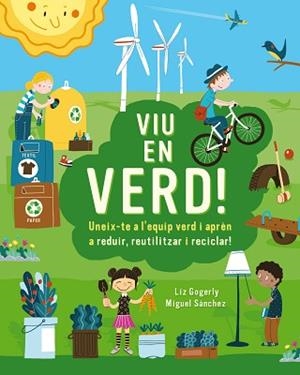 VIU EN VERD! | 9788499796659 | GOGERLY, LIZ | Llibreria Aqualata | Comprar llibres en català i castellà online | Comprar llibres Igualada