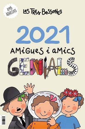 2021 CALENDARI DE LES TRES BESSONES. AMIGUES I AMICS GENIALS | 9788418197215 | CAPDEVILA I VALLS, ROSER | Llibreria Aqualata | Comprar libros en catalán y castellano online | Comprar libros Igualada