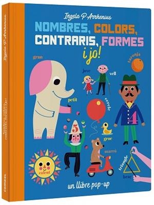NOMBRES, COLORS, CONTRARIS, FORMES I JO! | 9788491016229 | ARRHENIUS, INGELA P. | Llibreria Aqualata | Comprar libros en catalán y castellano online | Comprar libros Igualada