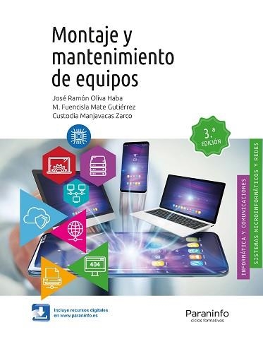 MONTAJE Y MANTENIMIENTO DE EQUIPOS 3.ª EDICIÓN 2019 | 9788428340816 | MATE GUTIERREZ, M. FUENCISLA/MANJAVACAS ZARCO, CUSTODIA/OLIVA HABA, JOSÉ RAMÓN | Llibreria Aqualata | Comprar libros en catalán y castellano online | Comprar libros Igualada
