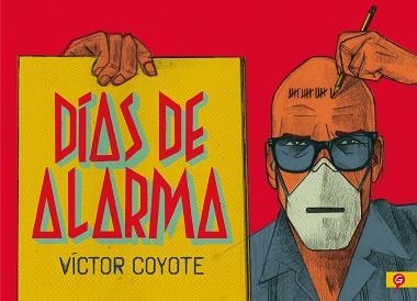 DÍAS DE ALARMA | 9788416131778 | COYOTE, VÍCTOR | Llibreria Aqualata | Comprar llibres en català i castellà online | Comprar llibres Igualada
