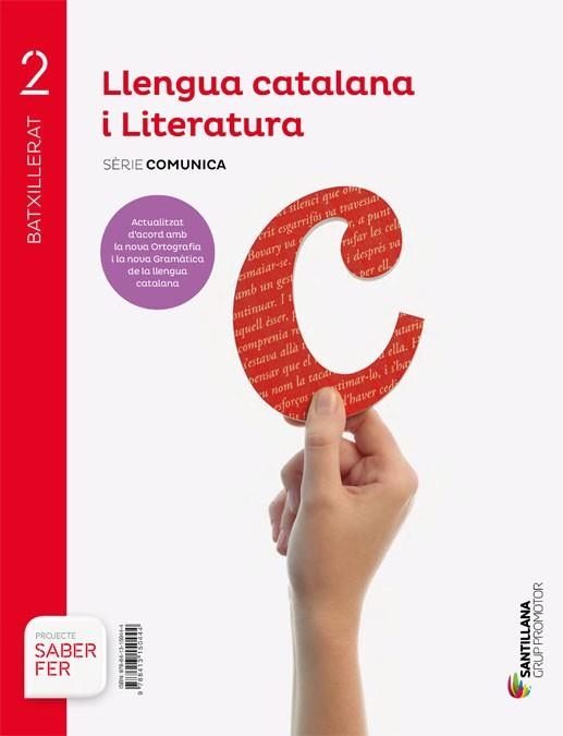 LLENGUA CATALANA I LITERATURA SERIE COMUNICA 2 BTX SABER FER | 9788413150444 | AA.VV. | Llibreria Aqualata | Comprar libros en catalán y castellano online | Comprar libros Igualada